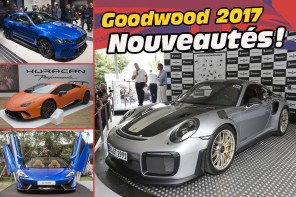 Goodwood 2017 et son lot de nouveautés