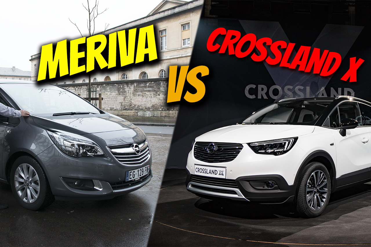 Opel Meriva vs Opel Crossland X : changement de cap chez Opel